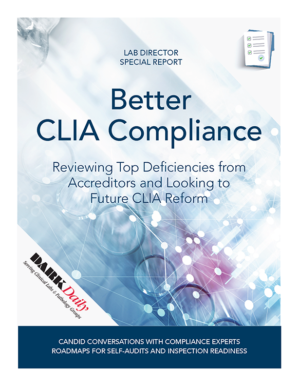 Better CLIA Compliance Reviewing Top Deficiencies from CAP, COLA, A2LA, The Joint Commission, CMS and Looking to Future CLIA Reform
