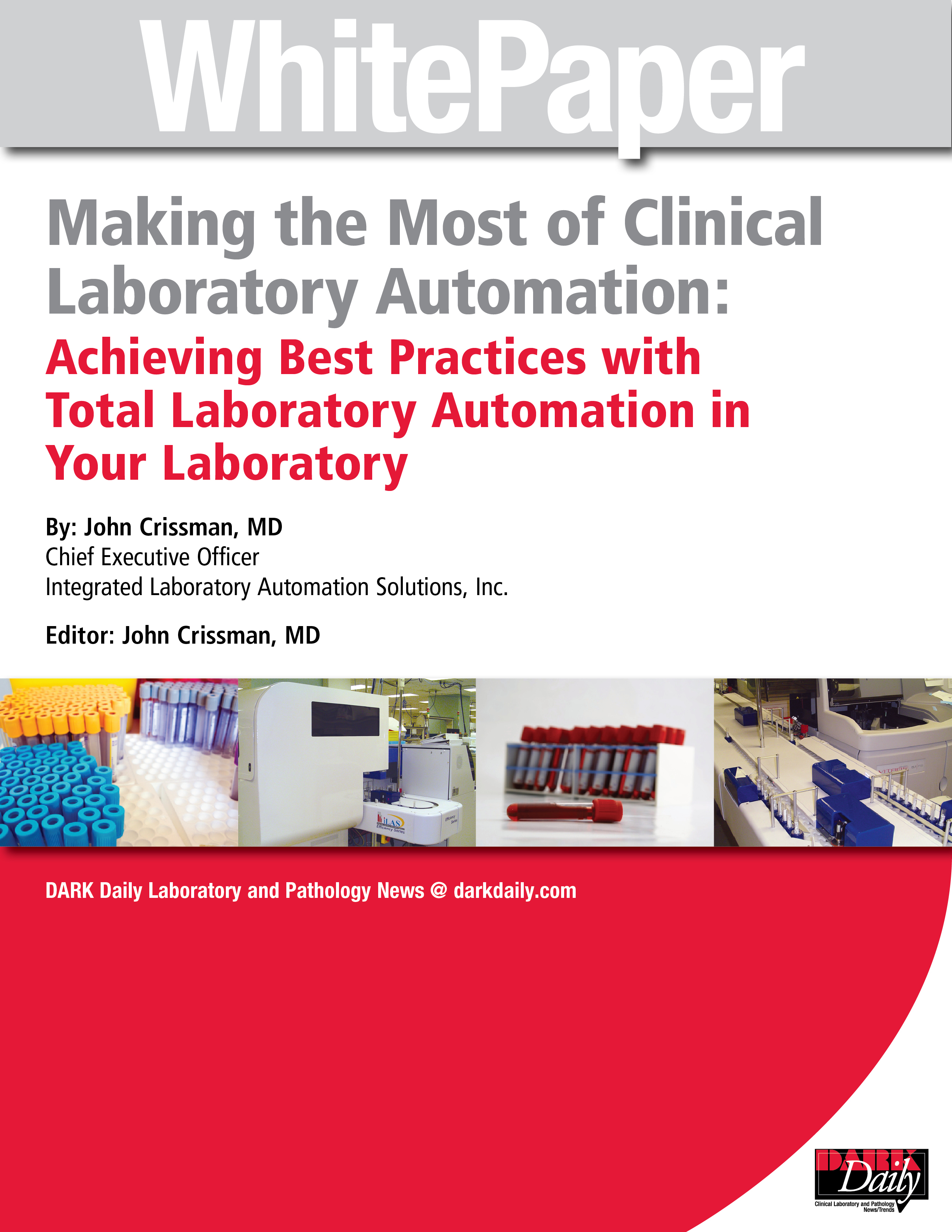 Making the Most of Clinical Laboratory Automation: Achieving Best Practices with Total Laboratory Automation in Your Laboratory
